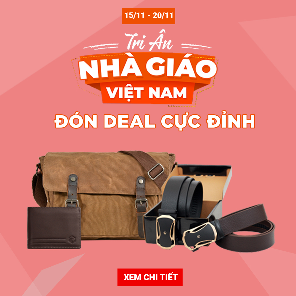 Ưu đãi cực đỉnh - Tri Ân Ngày Nhà Giáo Việt Nam 20.11.2021