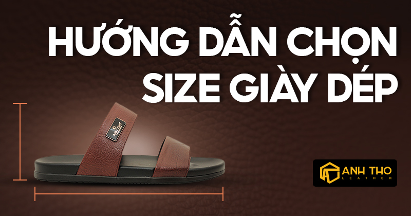Hướng dẫn chọn size Giày, Dép