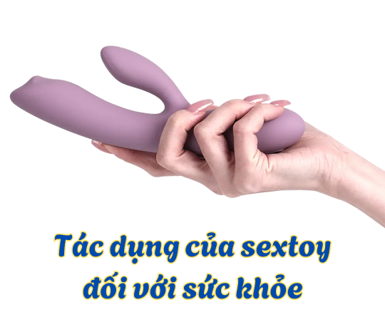 Tác dụng của sextoy đối với sức khỏe