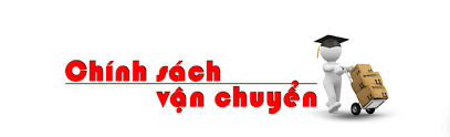 Chính sách vận chuyển và giao nhận