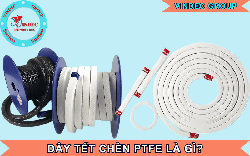 Dây Tết Chèn PTFE Là Gì Và Giá Bán