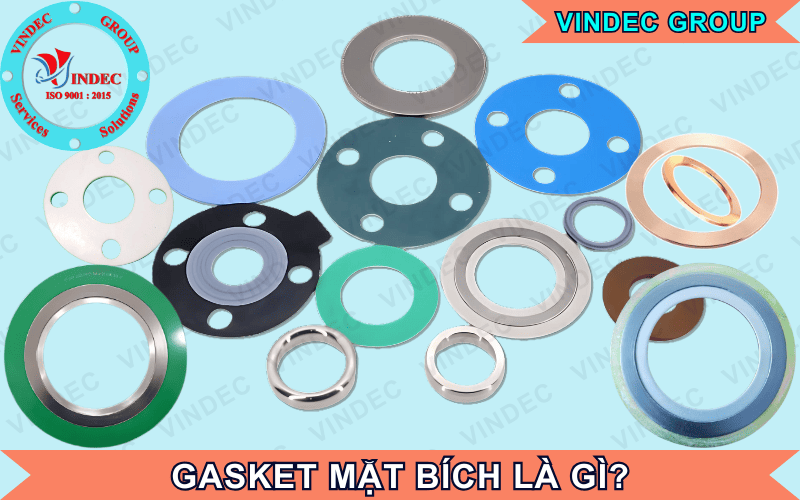 Gasket Là Gì? Đăc Tính - Phân Loại Và Ứng Dụng