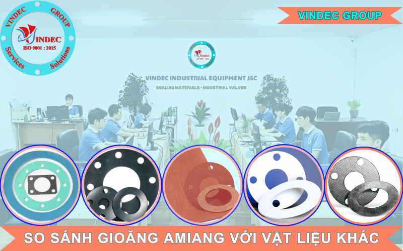So Sánh Gioăng Amiang Với Các Vật Liệu Khác