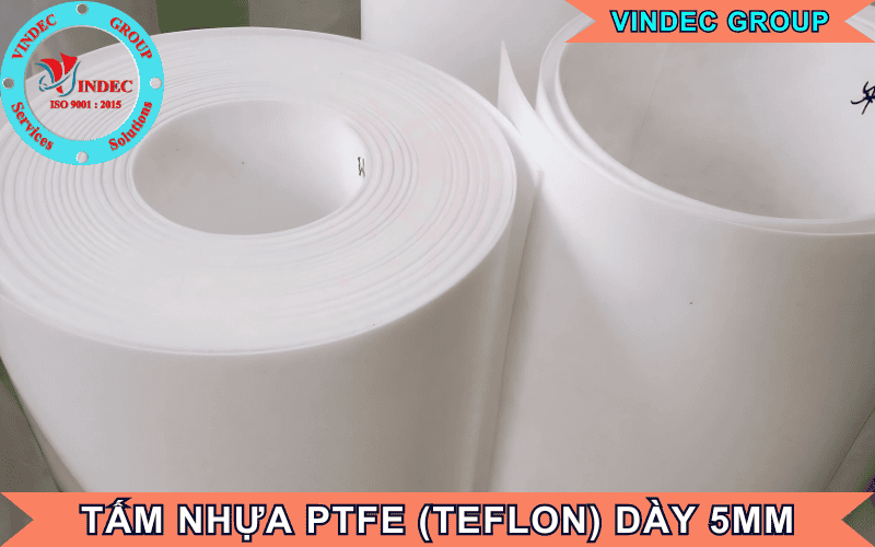 Tấm Nhựa PTFE (Teflon) Dày 5mm Và Giá Bán