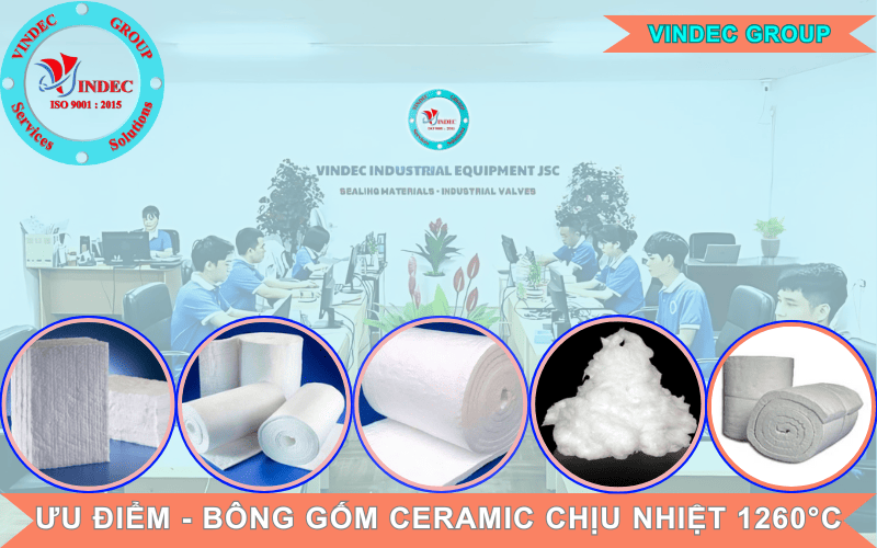 Bông Gốm Ceramic Chịu Nhiệt 1260 Độ Và Ưu Điểm