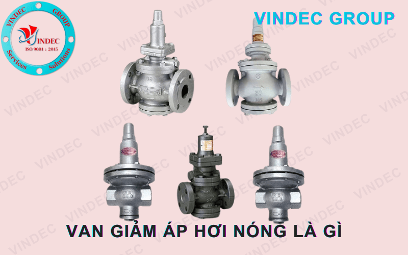 Van Giảm Áp (Điều Áp) Hơi Nóng Là Gì?