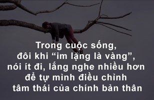 Mỗi khi thấy cuộc sống bế tắc bạn hãy nhớ đến 3 từ này.