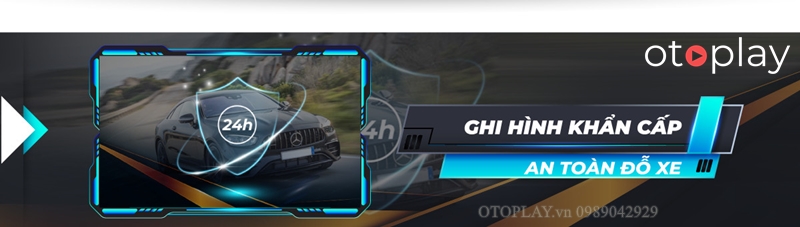 Ghi hình khẩn cấp hỗ trợ bảo vệ xe mọi lúc mọi nơi