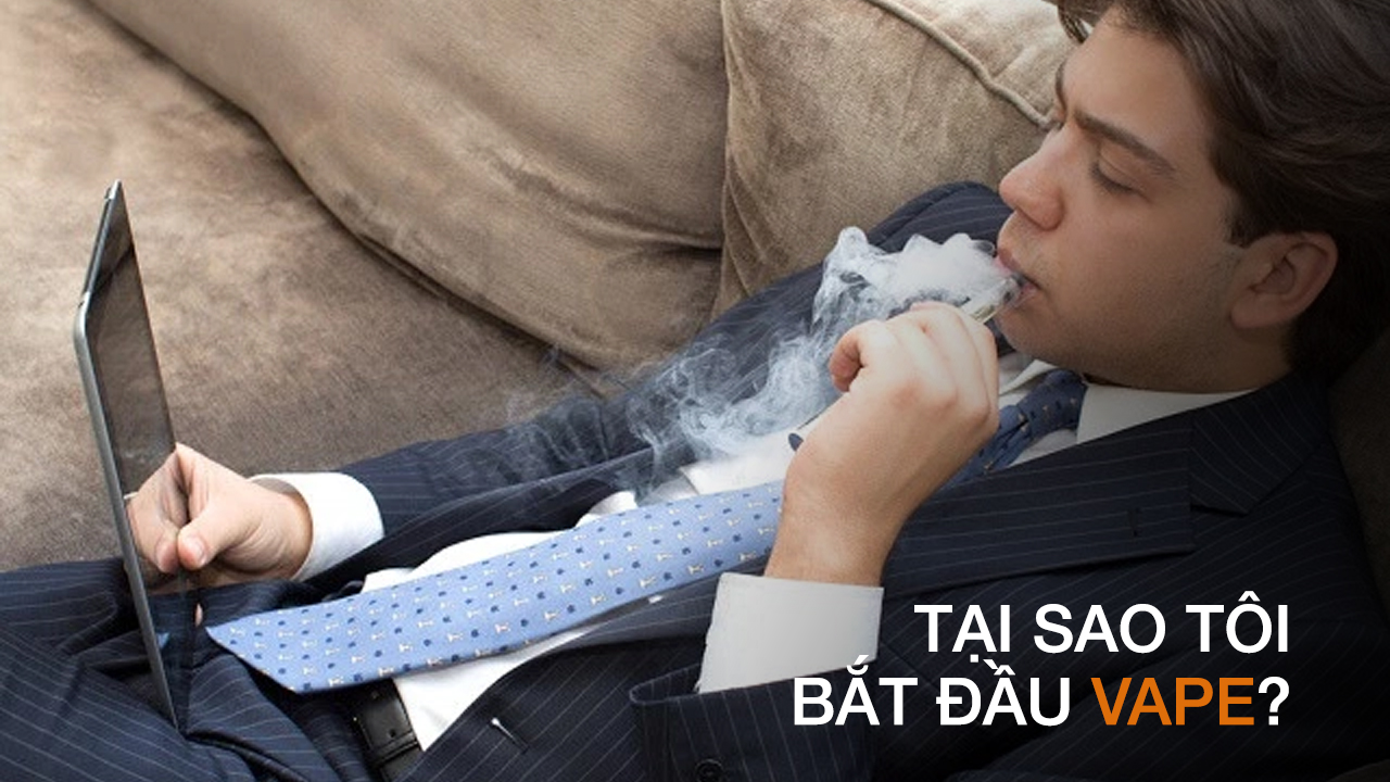 tai-sao-toi-bat-dau-vape.jpg