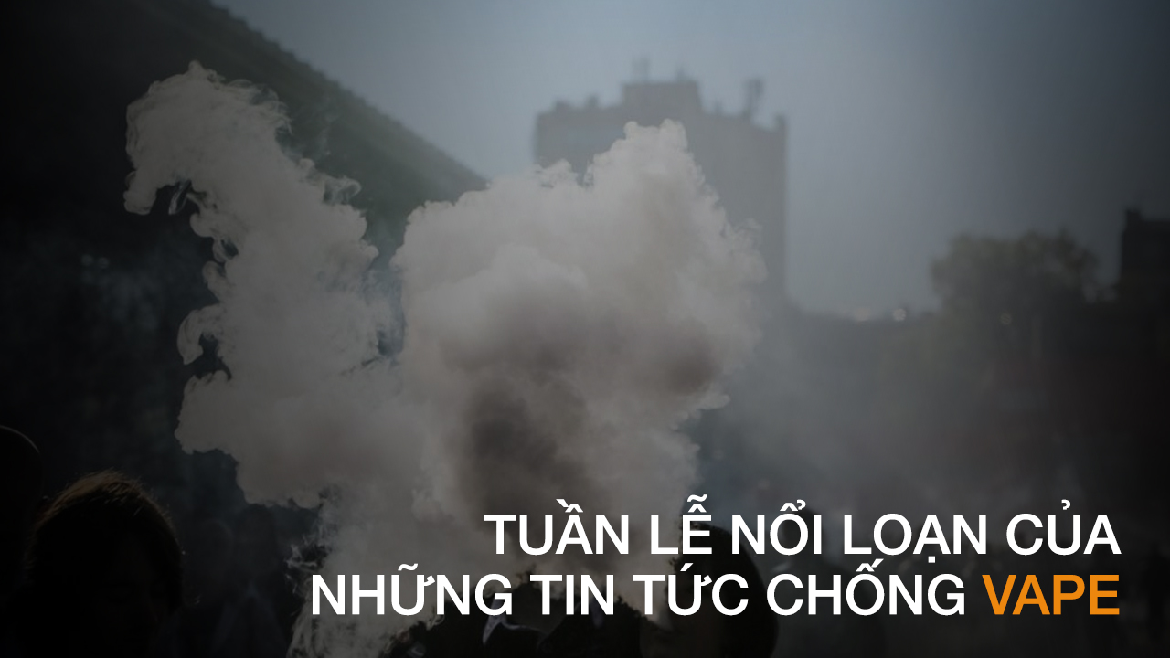 tuan-le-noi-loan-cua-nhung-tin-tuc-chong-vape.jpg