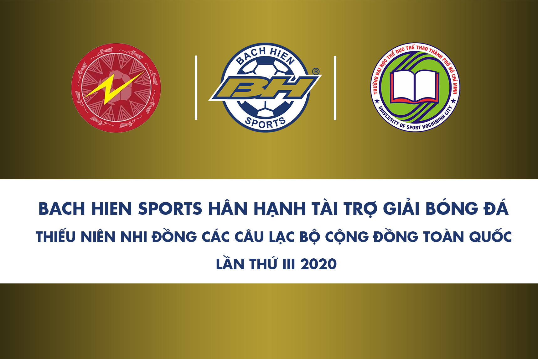 BACH HIEN SPORTS TÀI TRỢ GIẢI BÓNG ĐÁ THIẾU NIÊN NHI ĐỒNG  LẦN THỨ III 2020