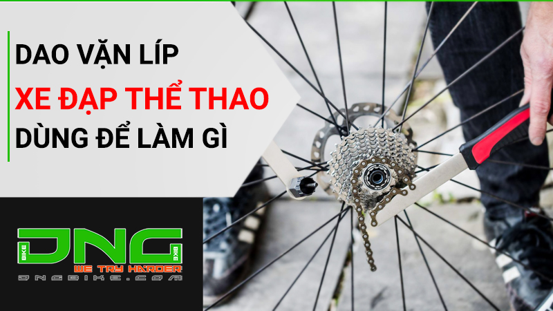 Dao vặn líp xe đạp thể thao