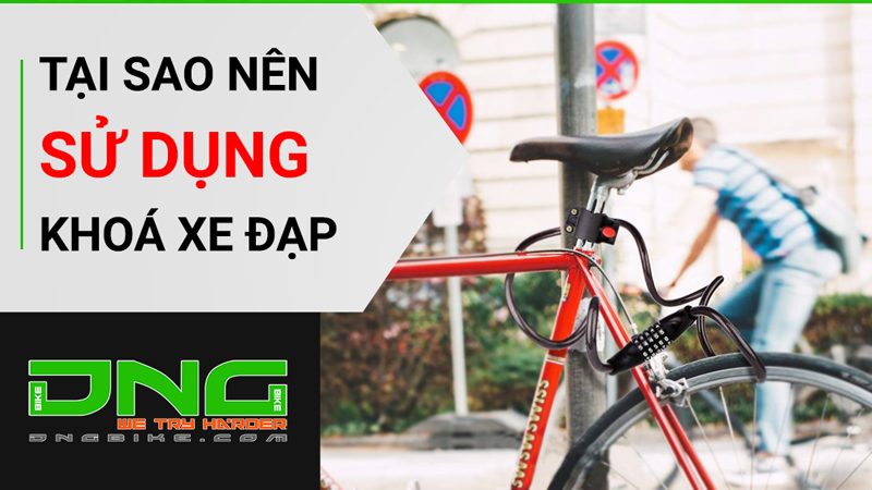 Tại sao nên sử dụng khóa xe đạp?