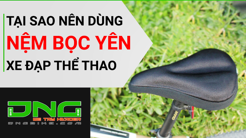 Tại sao nên sử dụng nệm bọc yên cho xe đạp