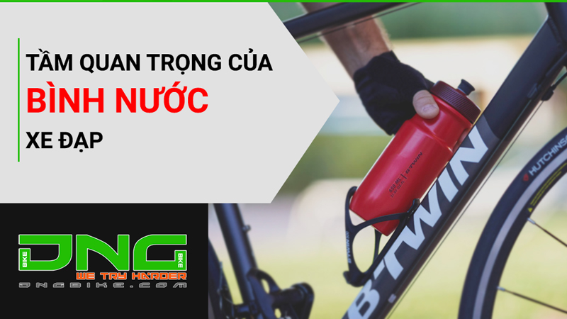 Tầm quan trọng của bình nước xe đạp