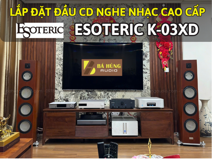 🔥 LẮP ĐẶT ĐẦU CD ESOTERIC K-03XD | TẠI HÀ NỘI