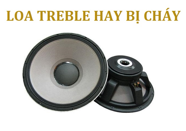 Hướng dẫn cách xử lí loa treble bị cháy hiệu quả