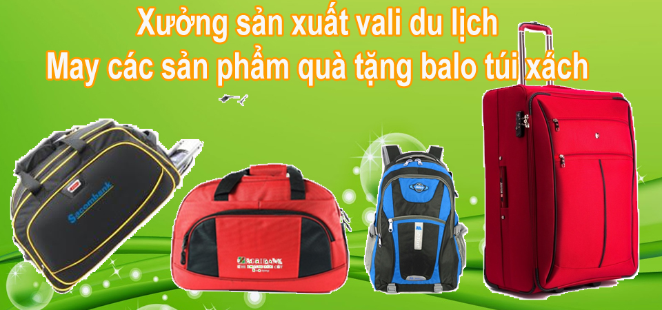 Xưởng sản xuất vali balo túi du lịch