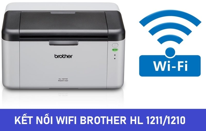 kết nối wifi brother hl 1210-1211