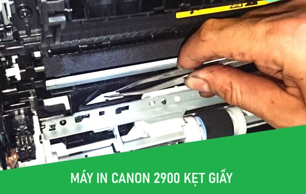 máy in canon 2900 kẹt giấy