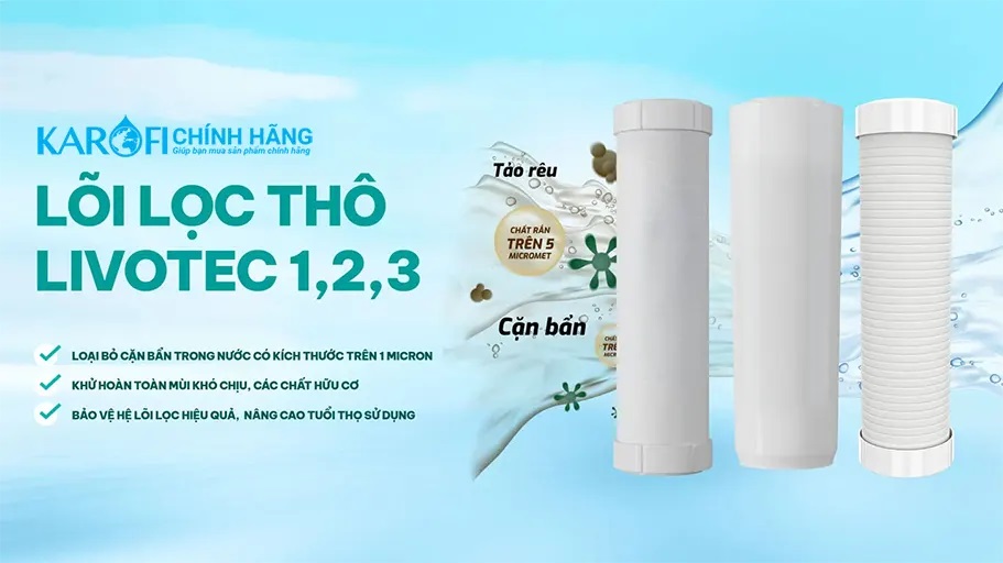 3 lõi lọc thô karofi livotech