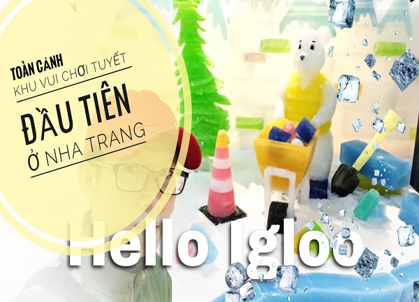 Hello Igloo - Nhà tuyết sắc màu đầu tiên tại Việt Nam 