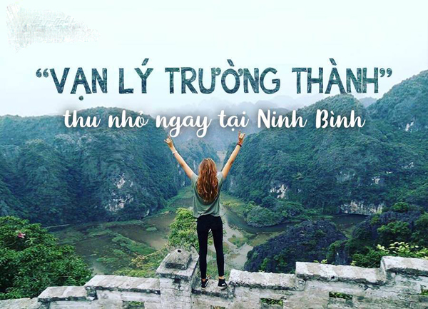 Khám phá “Vạn Lý Trường Thành” đẹp như mơ giữa lòng Ninh Bình