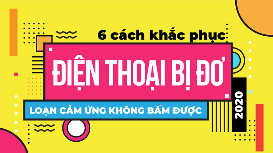 Cách khắc phục và sửa chữa điện thoại iPhone bị đơ