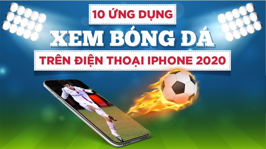 phần mềm xem bóng đá trên iPhone