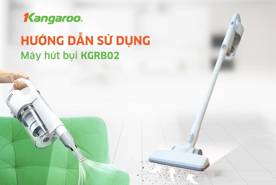 Review máy hút bụi KGRB02 có tốt không và kèm theo cách hướng dẫn sử dụng