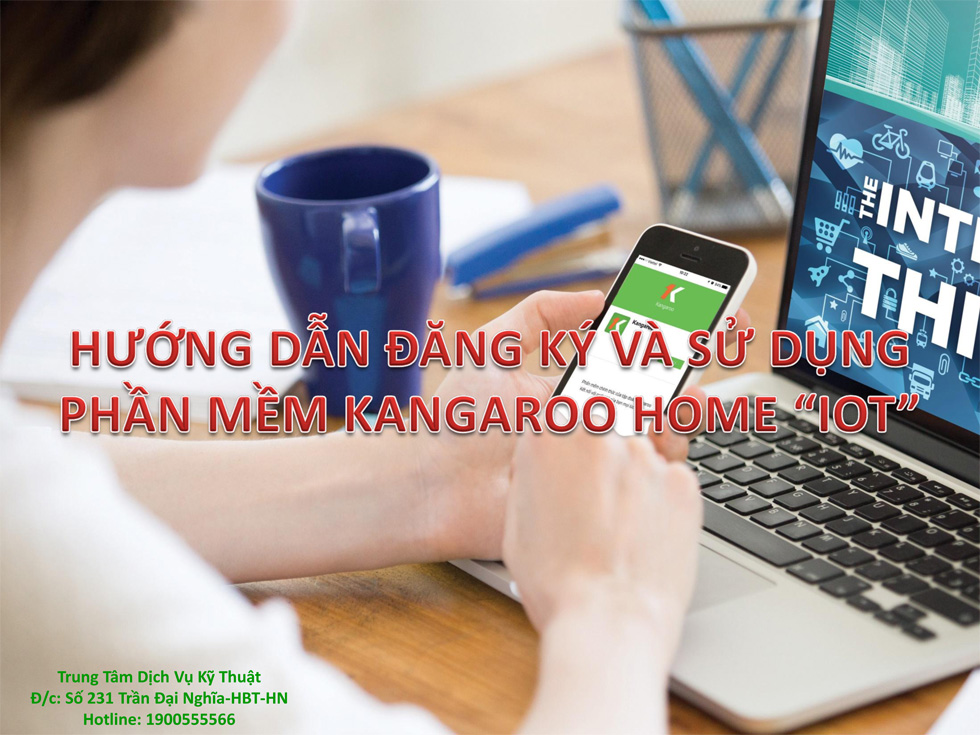 Hướng dẫn tải và cài đặt phần mềm Kangaroo Home