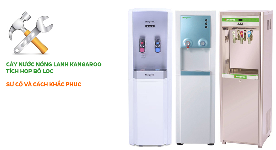 Cây nước nóng lạnh Kangaroo tích hợp bộ lọc, sự cố và cách khắc phục