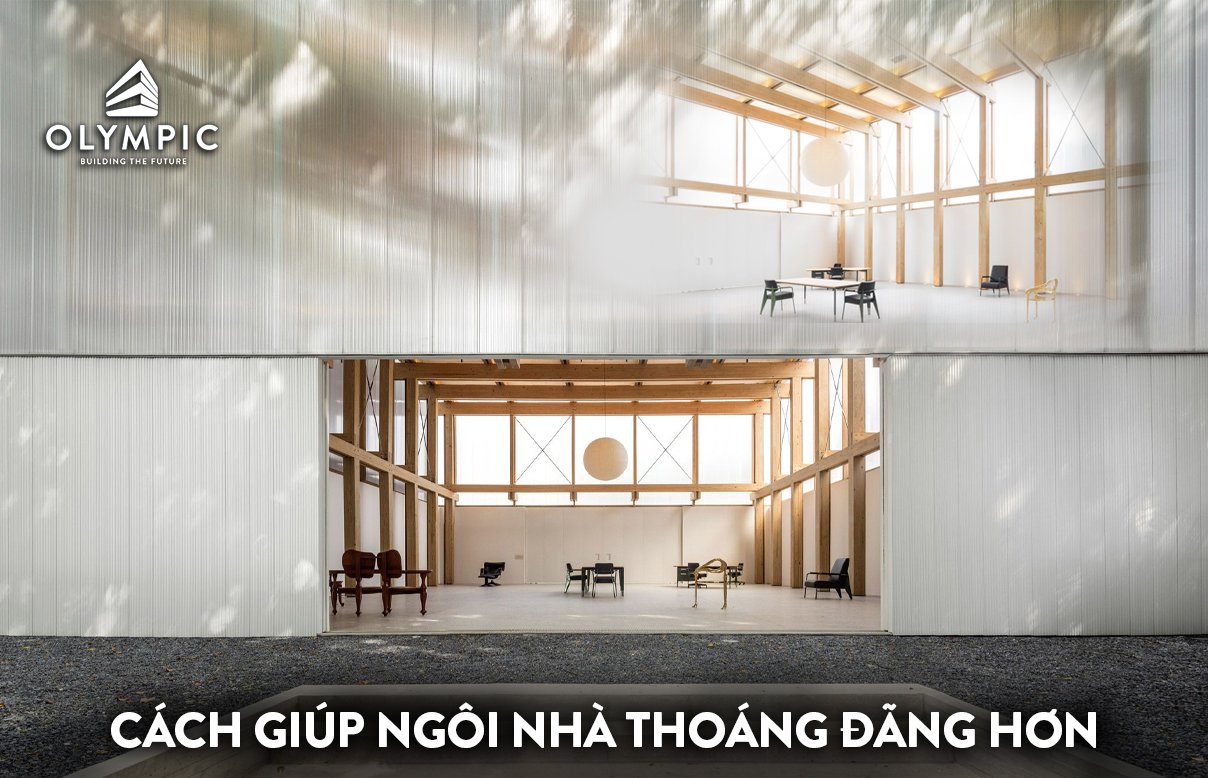 Cách giúp ngôi nhà trở nên thoáng đãng hơn