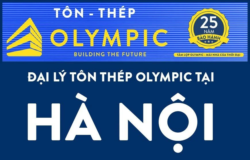 Đại lý tôn Olympic tại Hà Nội: Địa chỉ cung cấp tôn chất lượng cao, giá tốt