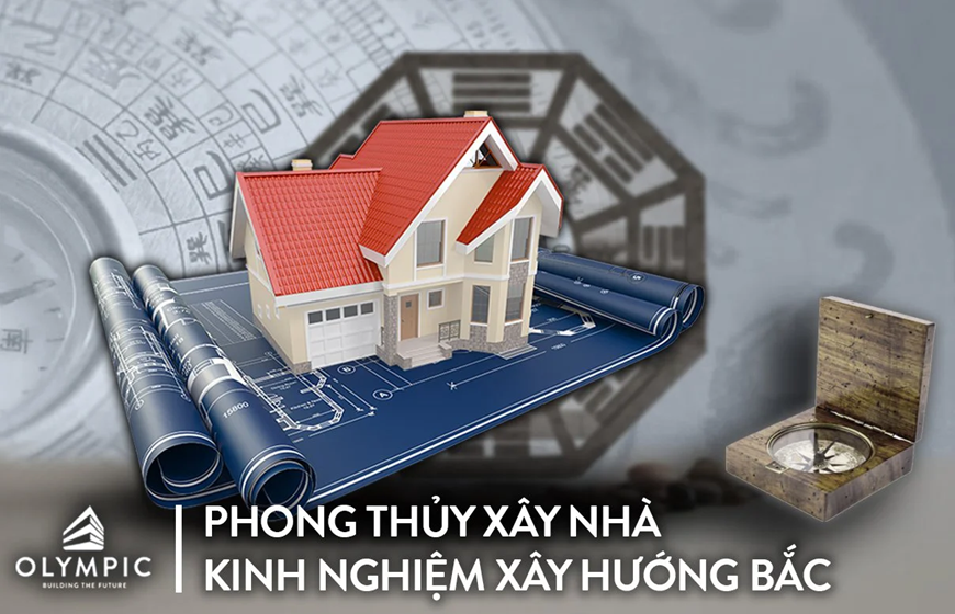 Những kinh nghiệm xây nhà hướng Bắc năm 2024 bạn cần biết