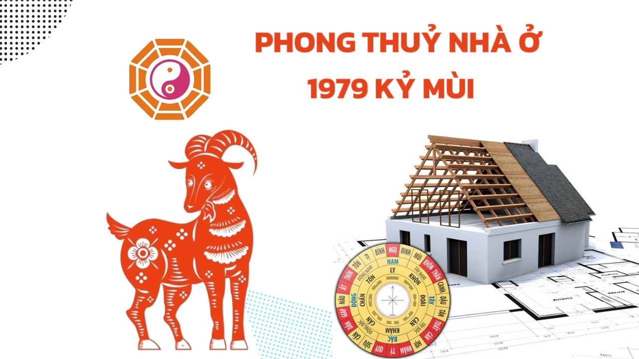 Phong thủy nhà ở cho người tuổi Kỷ Mùi: Hướng nhà nào hợp, màu sắc nào mang lại may mắn?