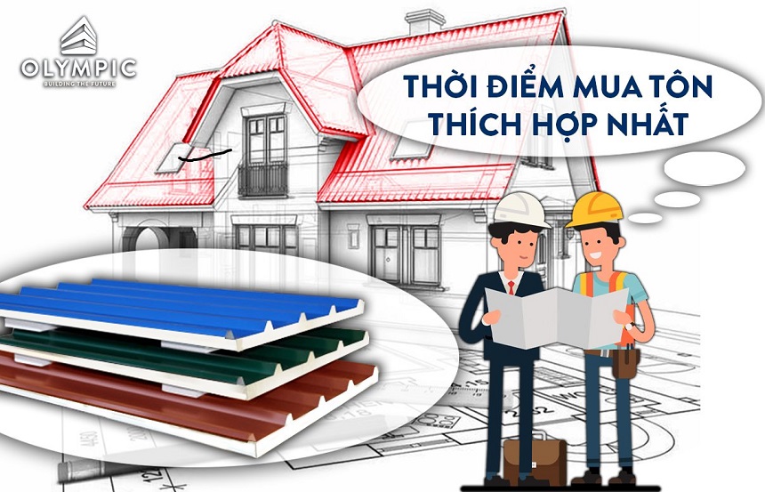 Thời điểm mua tôn lợp mái thích hợp nhất là khi nào?