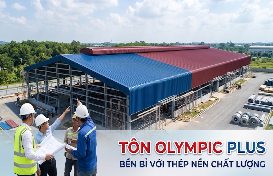 Tôn Olympic Plus bền bỉ với thép nền chất lượng