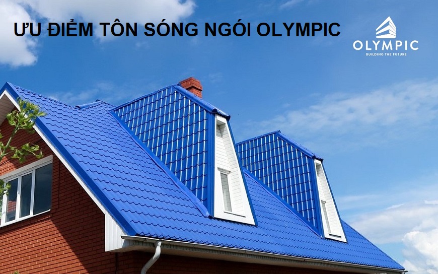 Bật mí đến bạn trọn bộ ưu điểm tôn sóng ngói Olympic 