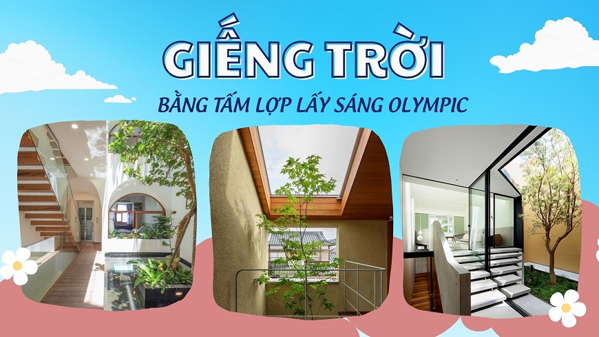 Tấm lợp lấy sáng Olympic được ứng dụng làm giếng trời