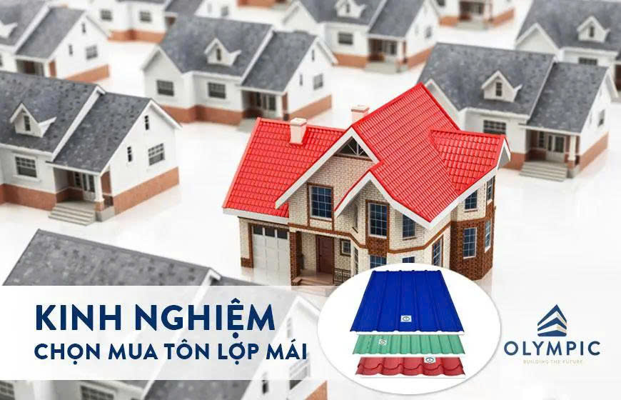 Nắm vững một vài kinh nghiệm để chọn được tôn giả ngói Olympic chất lượng, vừa đảm bảo thẩm mỹ, vừa bền bỉ và tiết kiệm chi phí