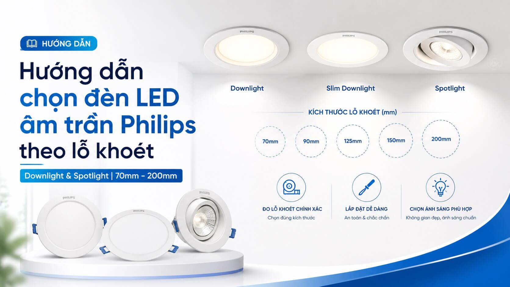 Hướng dẫn chọn đèn LED âm trần Philips theo lỗ khoét