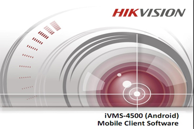 Hướng dẫn sử dụng ứng dụng iVMS-4500 cho hệ điều hành Androi