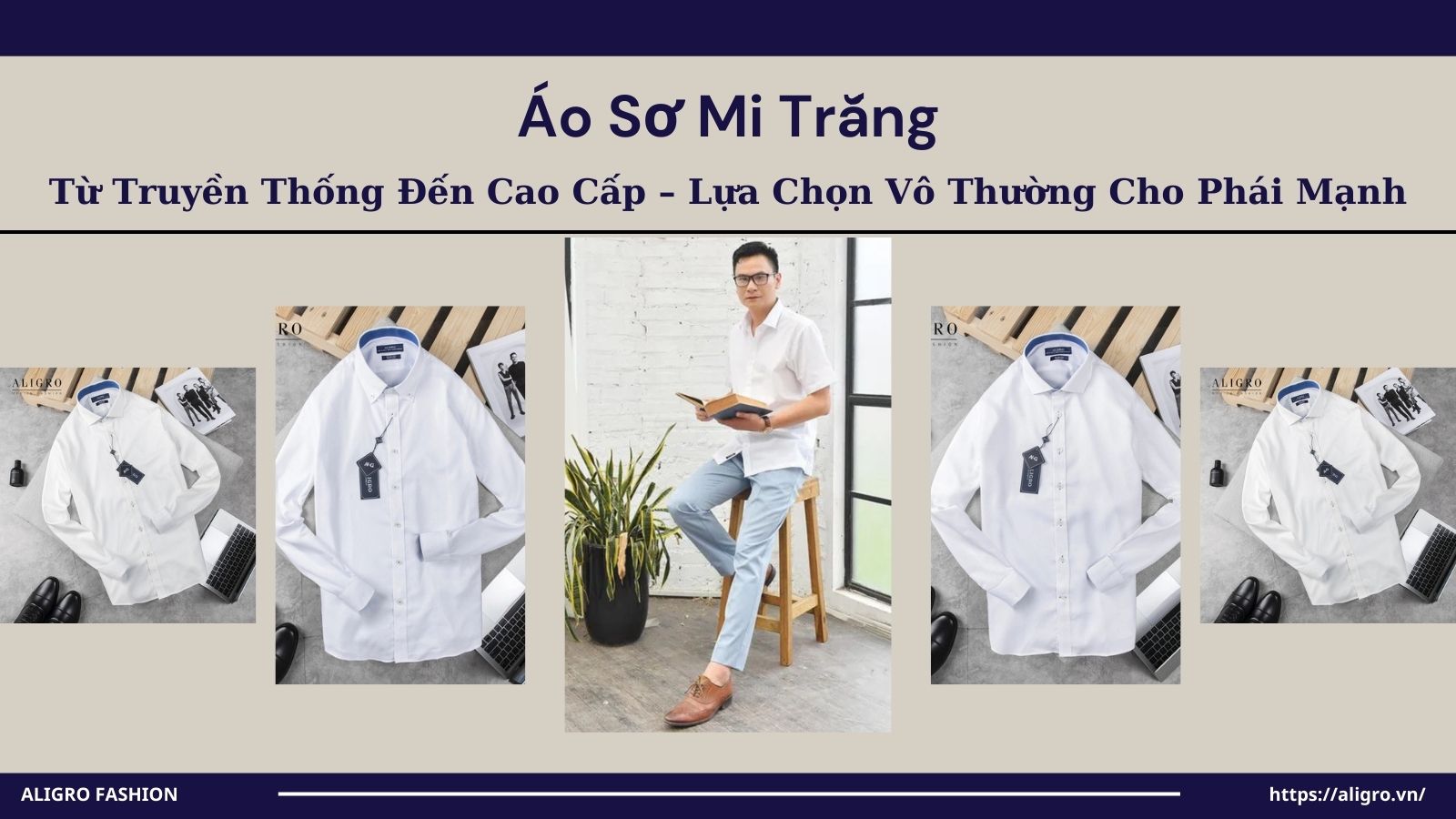 Áo Sơ Mi Trắng: Từ Truyền Thống Đến Cao Cấp – Lựa Chọn Vô Thường Cho Phái Mạnh