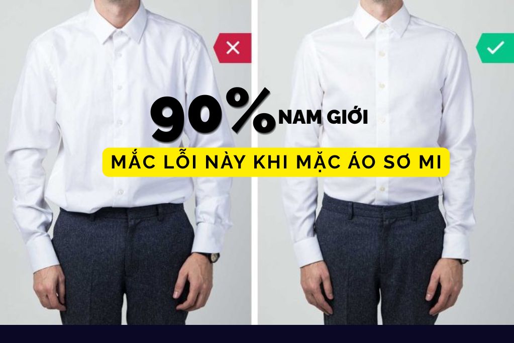 90% nam giới mắc lỗi này khi mặc áo sơ mi