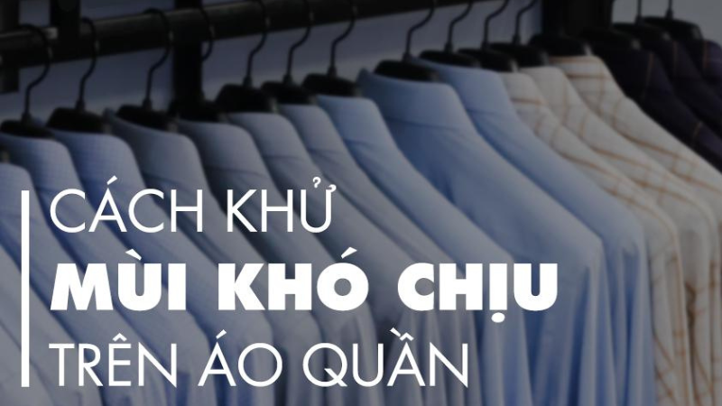 Mẹo xử mùi khó chịu trên quần áo