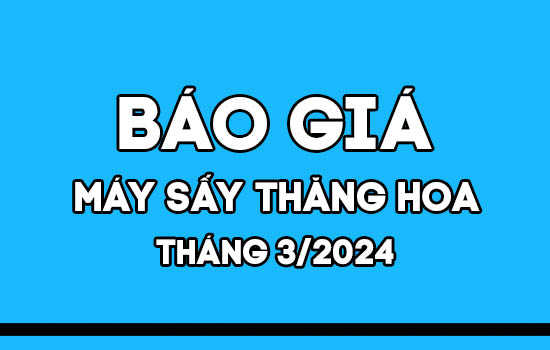 Báo giá máy sấy thăng hoa Mactech tháng 3/2024