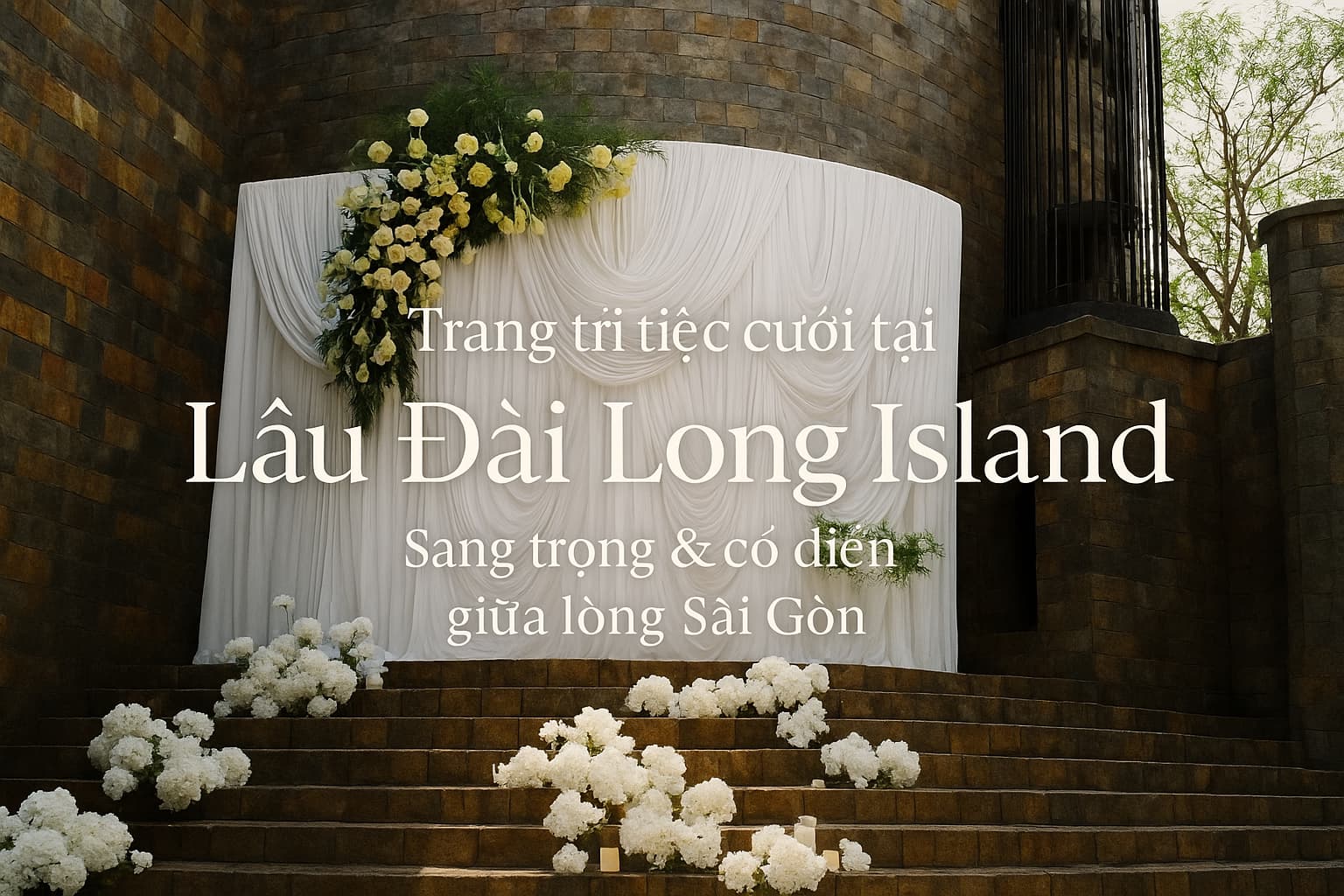 Trang trí tiệc cưới tại Lâu Đài Long Island – Dấu ấn châu Âu cổ điển cho ngày trọng đại