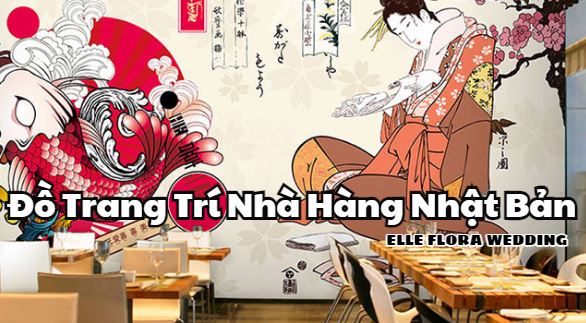 Gợi Ý Các Món Đồ Trang Trí Nhà Hàng Nhật Bản Không Nên Bỏ Qua