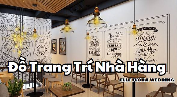 Các Món Đồ Trang Trí Nhà Hàng Đang Được Yêu Thích Hiện Nay